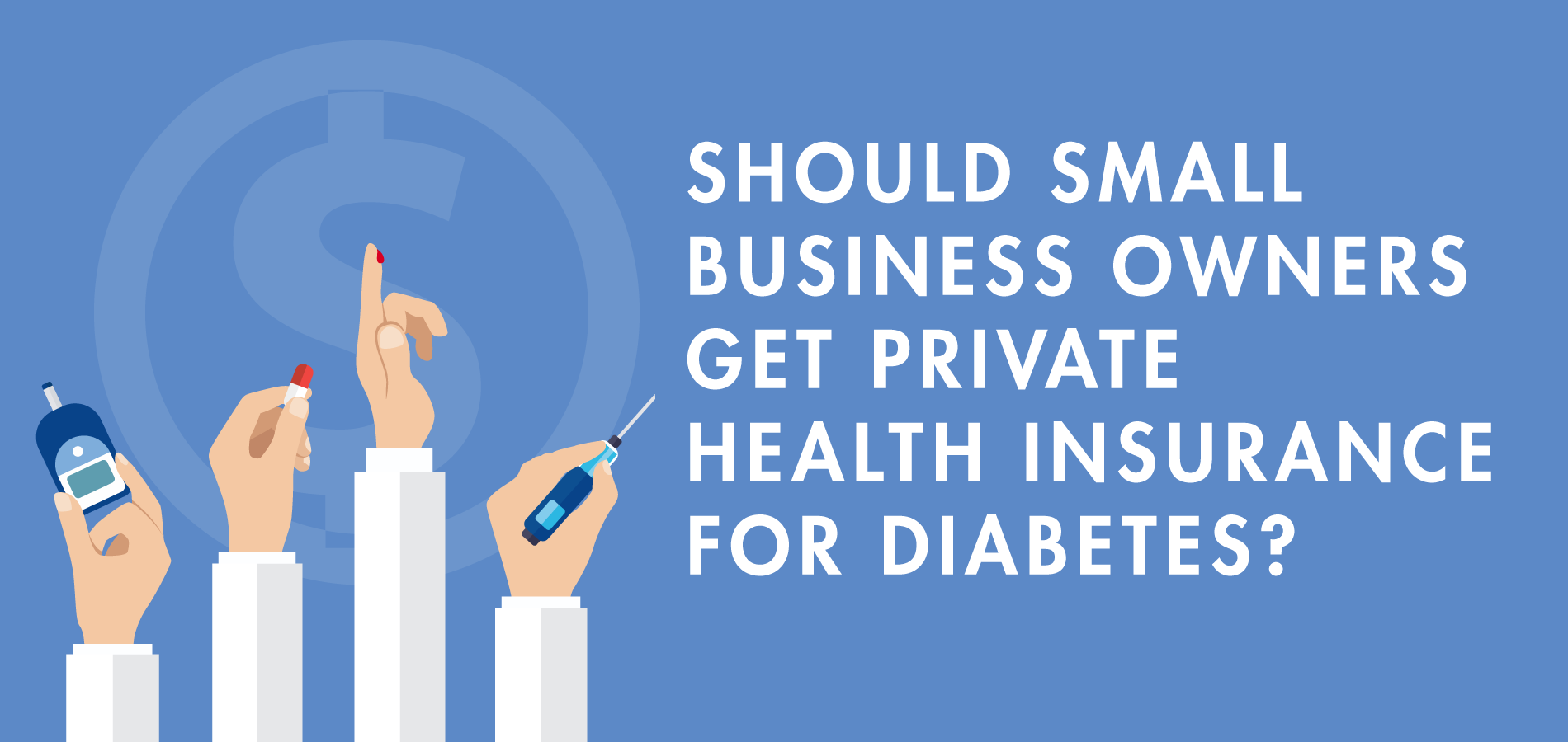 Should Small Business Owners Get Private Health Insurance for Diabetes?